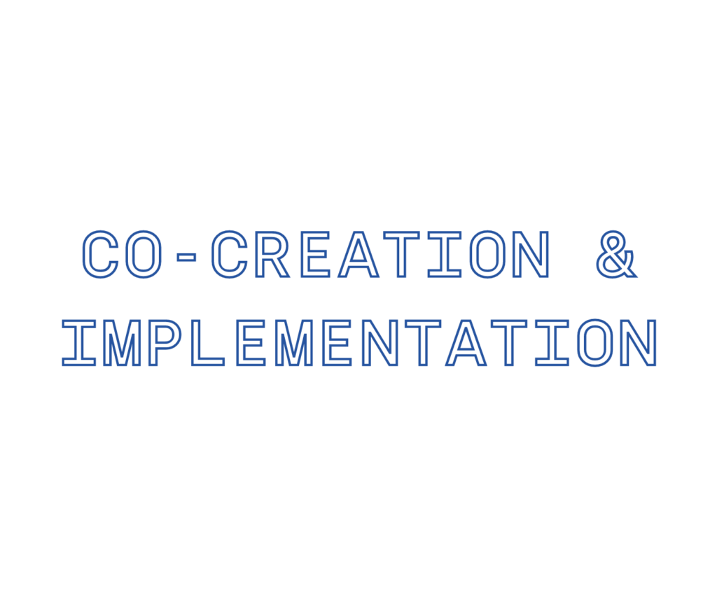 Co-Creation & Implementation
